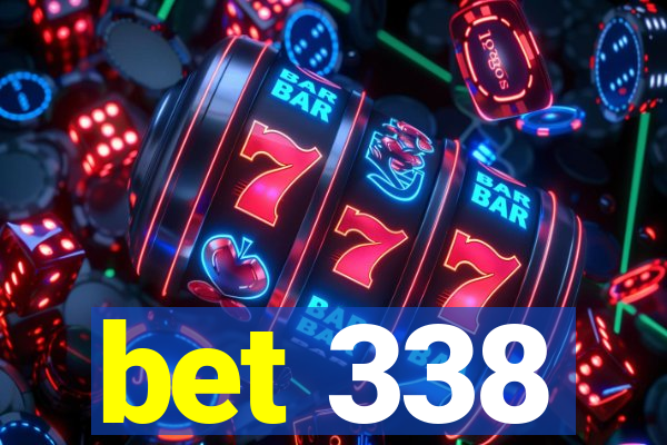 bet 338